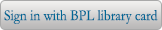 Log in with your BPL library card